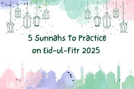 5 Sunnahs To Practice on Eid-ul-Fitr 2025
