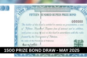 Rs1500 Prize Bond Draw May 2025 Complete Winner List & Results