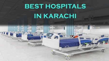 8 Best Hospitals in Karachi Ranked by Services