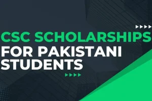 How Can Pakistani Students Apply for the Chinese Government CSC Scholarships