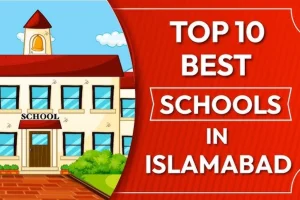 10 Best Schools in Islamabad for Quality Education