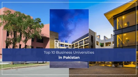 Top 10 Universities for Business Education in Pakistan