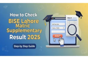 How to Check BISE Lahore Matric Supplementary Result 2025