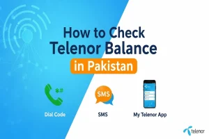 How to Check Telenor Balance in Pakistan Check Telenor Balance in Pakistan Easily via USSD & App
