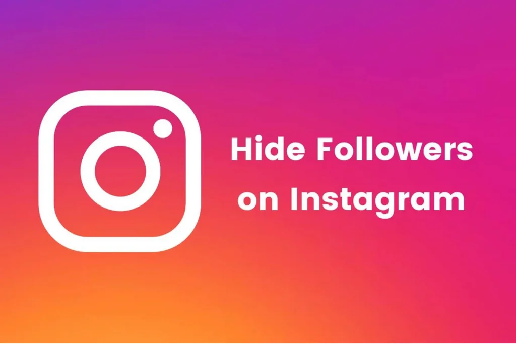 How to Hide Instagram followers in 2025