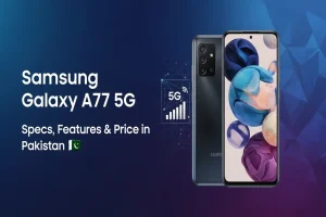 Samsung Galaxy A77 5G Specs, Features & Price in Pakistan