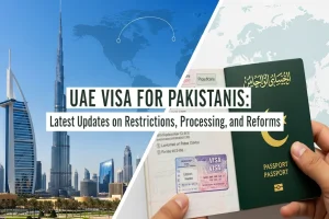 UAE Visa for Pakistanis: Latest Updates on Restrictions, Processing and Reforms UAE Visa for Pakistanis – Latest Visa Policy Updates 2025