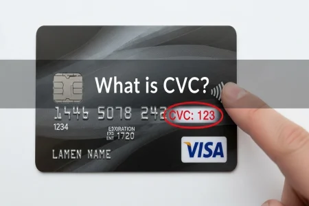 What Is CVC on a Card? Why It Matters for Secure Payments CVC on Card