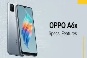Oppo A6x Specs, Features