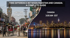 Time Difference Between Pakistan and Canada: A Complete Guide