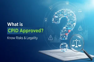 What is CPID Approved? Know Risks & Legality What is CPID Approved