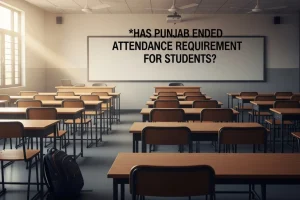 Has Punjab Ended Attendance Requirement for Students