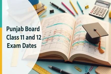 Punjab Board Class 11 and 12 Exam Dates