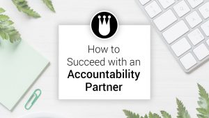 Why You Need an Accountability Partner to Succeed