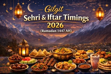 Gilgit Sehri and Iftar Timings 2026 (Ramadan 1447 AH) Gilgit Sehri and Iftar Timings 2026