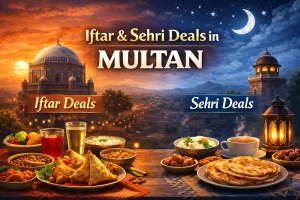 Iftar & Sehri Deals in Multan