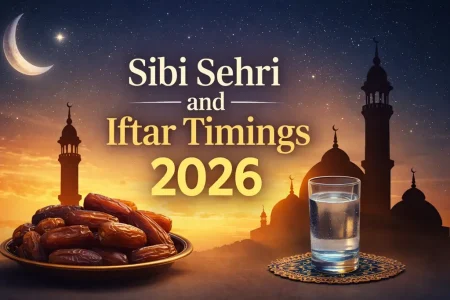 Sibi Sehri and Iftar Timings 2026 (Ramadan 1447 AH) Sibi Sehri and Iftar Timings 2026