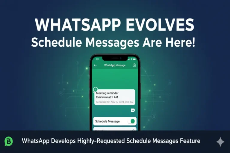 WhatsApp Develops Highly-Requested Schedule Messages Feature WhatsApp schedule messages feature