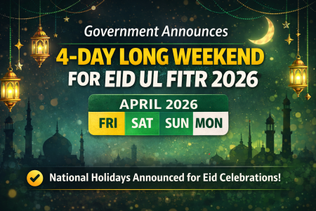 Government Announces 4-Day Long Weekend for Eid ul Fitr 2026 Government Announces 4-Day Long Weekend for Eid ul Fitr 2026