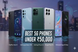 Best 5G Phones Under 50000